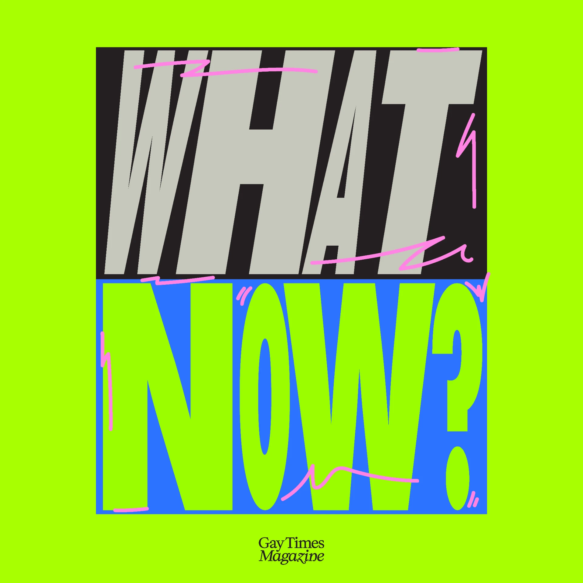 What Now? cover artwork for Gay Times Magazine